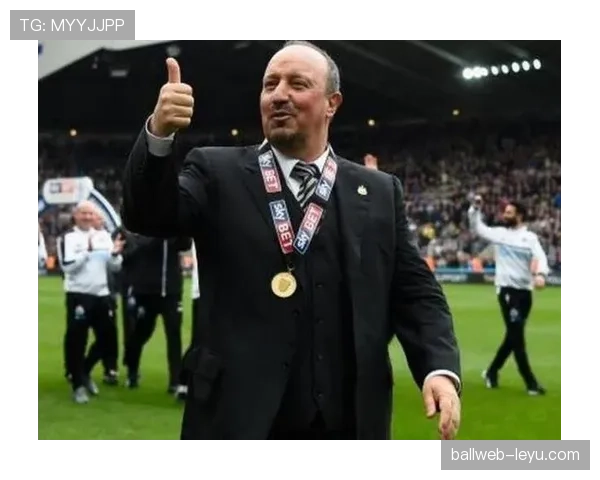 拉斐尔·贝尼特斯重返英超，誓言重塑球队辉煌